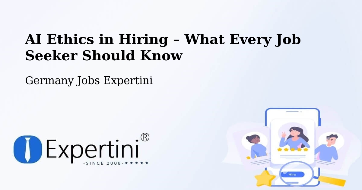 AI Ethics in Recruitment & Hiring – Mannheim - Mannheim, Germany Jobs Expertini