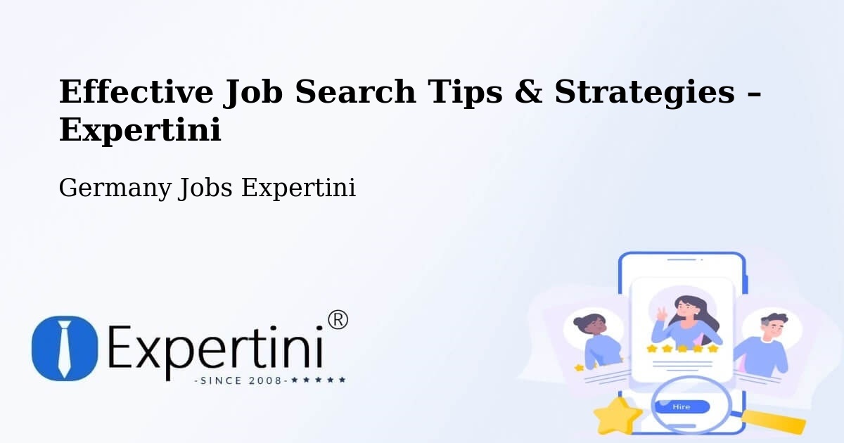 Job Search Tips & Strategies for Job Seekers – Mannheim - Mannheim, Germany Jobs Expertini