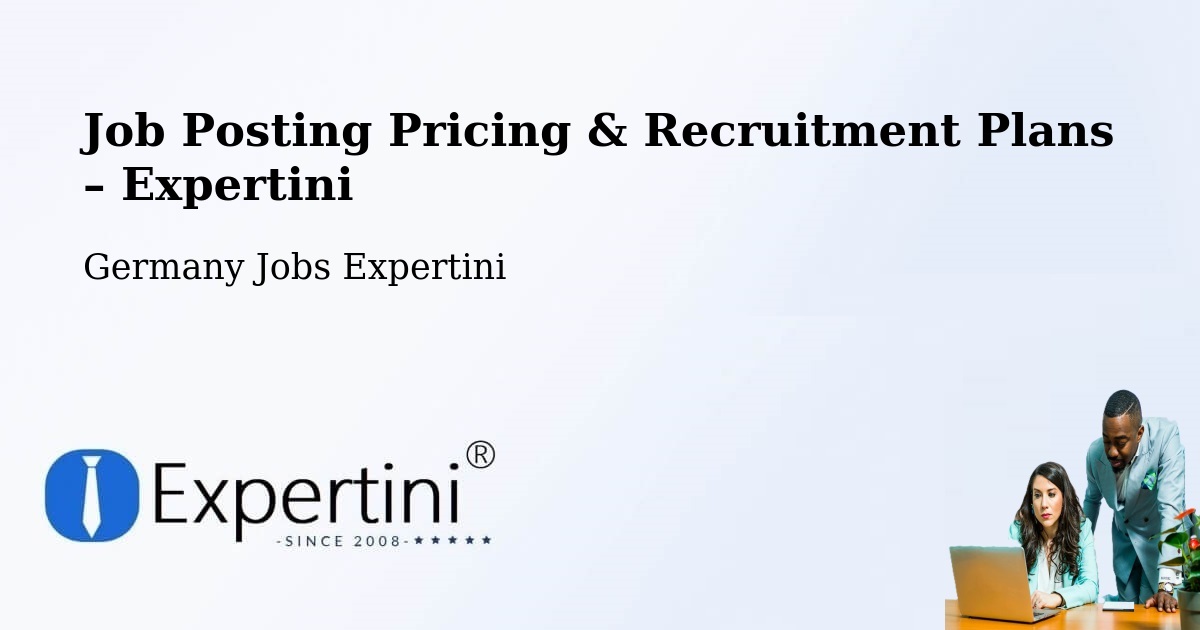 Job Posting Pricing & Recruitment Plans – Mannheim - Mannheim, Germany Jobs Expertini